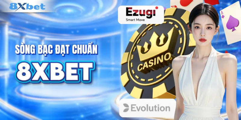 Trải nghiệm sòng bạc đạt chuẩn